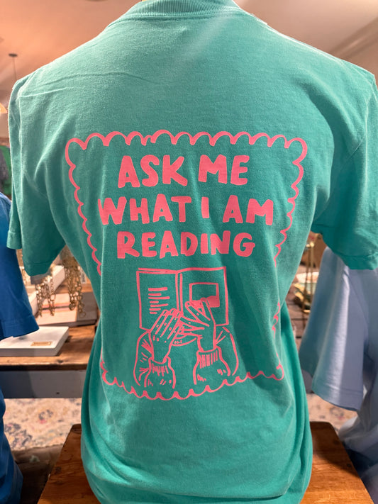 Ask Me What I'm Reading Graphic Tee