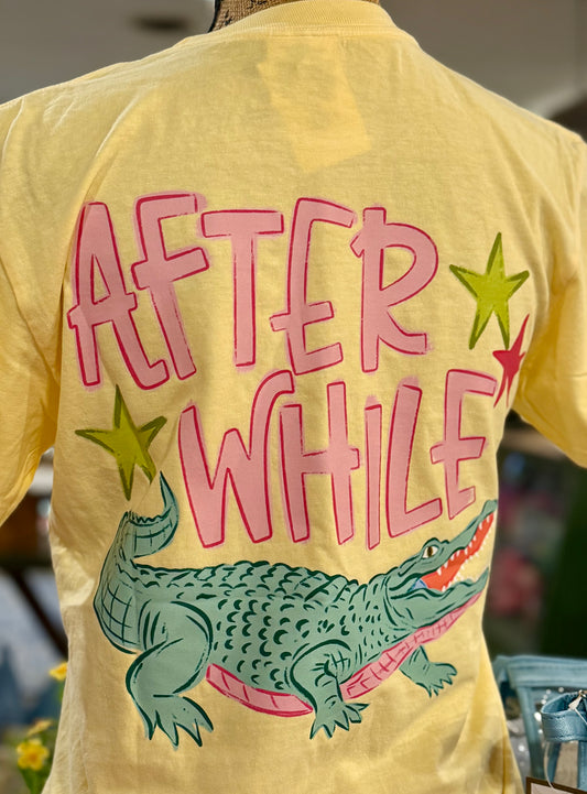Later Gator...After While Tee